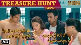 The Treasure Hunt: Part 1 - Student Of The Year - 