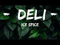Ice Spice - Deli (Lyrics)  | 1 Hour Lyrics