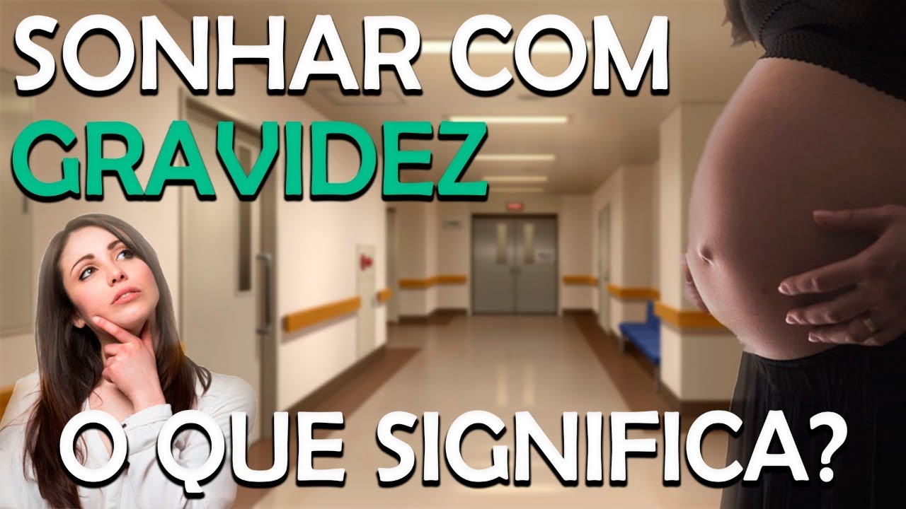 SONHAR COM GRAVIDEZ: Qual o significado Sonhar com grávida, bebê e mais!