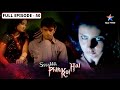 Ssshhhh Phir Koi Hai Suhaagraat FULL Episode श्श्श्श् फिर कोई है