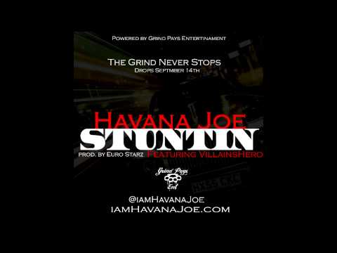 Havana Joe - Stuntin - ft. VillainsHero