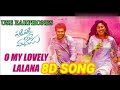 O My Lovely Lalana 8d Song Padi Padi Leche Manasu Songs 8d Audio