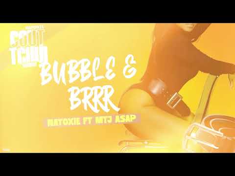 Natoxie Ft Deejay Asap - Bubble & Brrr (Cout Tchui Riddim 2) 2026