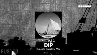 Chris Count - Dip (Count's Swallow Mix)