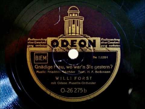 Willi Forst - Gnädige Frau wo war´n Sie gestern - Tangolied - Jan. 1939