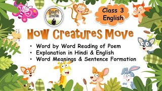 How Creatures Move|Explanation in Hindi & English| Word Meaning| Sentence Formation| Class 3 English