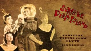 Surf's Up, Death Island - Cannibal Vixens from Pluto Radio-Trailer