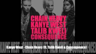 Kanye West - Chain Heavy (ft. Talib Kweli &amp; Consequence) [G.O.O.D Fridays]