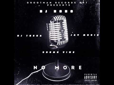 DJ Bobo - No More feat.Dj Thexa,Sdumo Viwe & Jay Music