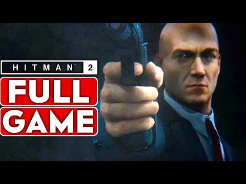HITMAN 2 Gameplay Walkthrough Part 1 FULL GAME [1080p HD 60FPS PC MAX SETTINGS] - No Commentary