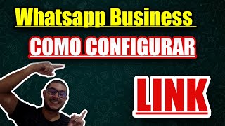 Como Configurar O Link Curto Whatsapp Business -   