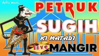 Download lagu PETRUK SUGIH,KI MATADI LIVE MANGIR, MANGGUNG REJO KEPANJEN mp3