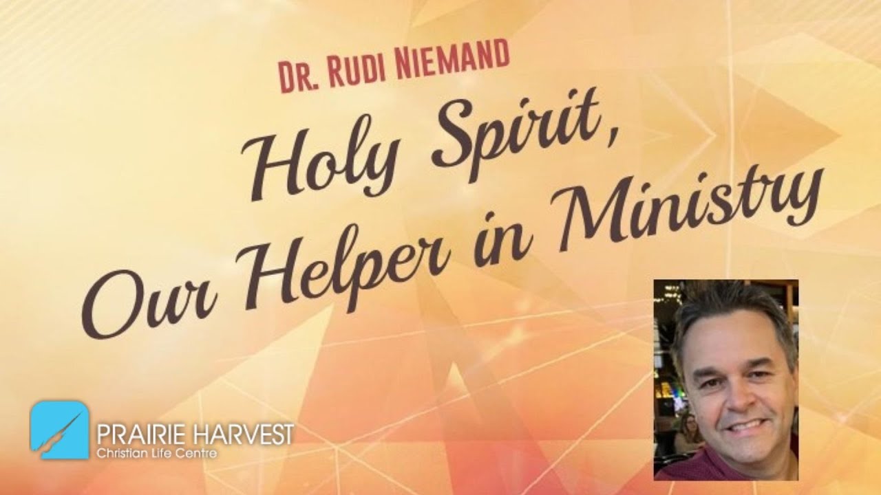 Holy Spirit - Our Helper In Ministry | Dr. Rudi Niemand | 9:15am