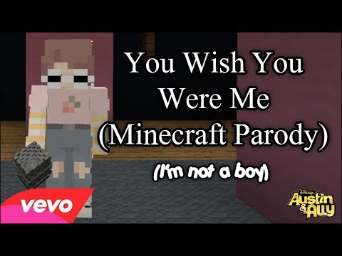 snxggles - Austin & Ally - You Wish You Were Me ♪ (Minecraft Parody)
