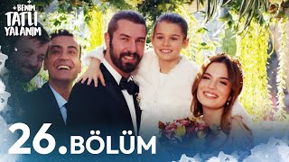 Benim Tatlı Yalanım 26. Bölüm