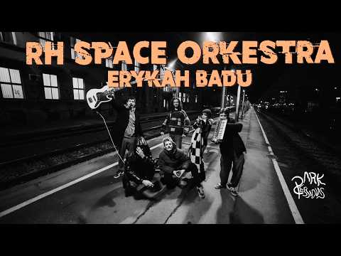 RH SPACE ORKESTRA - erykah badu // park sessions (ep211)