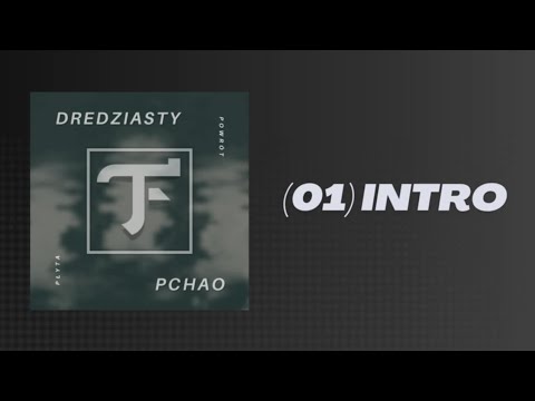 Dredziasty x Pchao (Trap Flip) - Powrót (Intro)