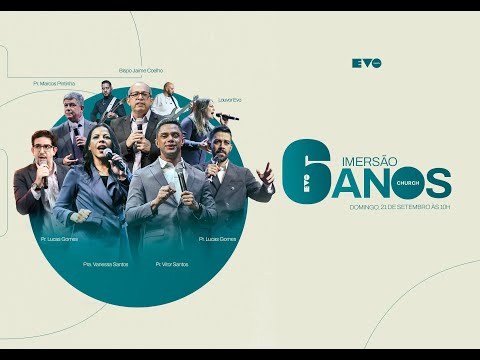 IMERSÃO 6 ANOS l PR VITOR SANTOS | EVO CHURCH