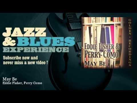 Eddie Fisher, Perry Como - May Be