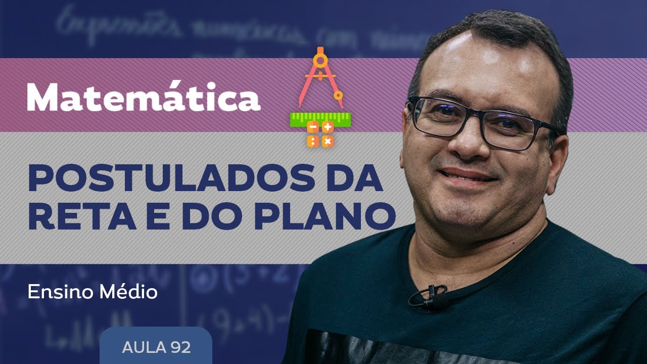 Postulados da reta e do plano - Matemática - Ensino Médio