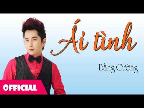 Ái tình - Bằng Cường