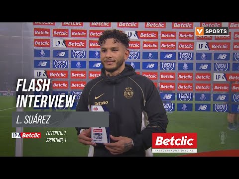 I Liga (#21) | FC Porto 1-1 Sporting: Flash Interview L. Suárez