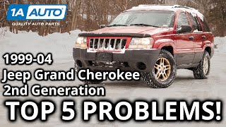 Top 5 Problems Jeep Grand Cherokee SUV 2nd Generation 1999-2004