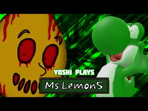 Yoshi plays - MS LEMONS !!!