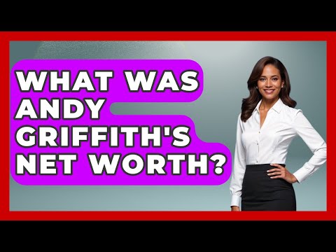 Net Worth Andy Griffith