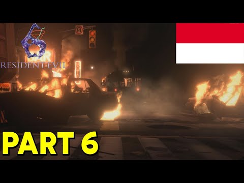 KELUAR DARI KOTA ZOMBIE - Resident Evil 6 - Walkthrough Indonesia - Part 6