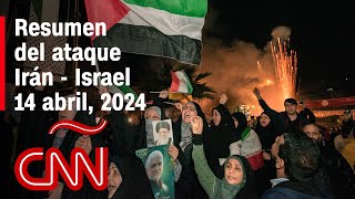 Resumen en video del ataque Iran – Israel: noticias del 14 de abril de 2024