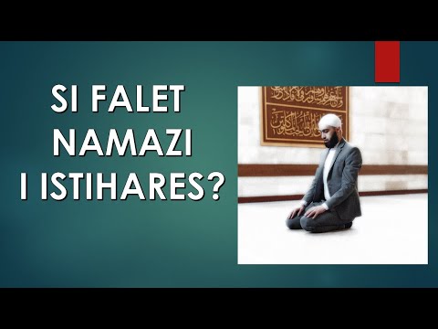SI FALET NAMAZI I ISTIHARES?