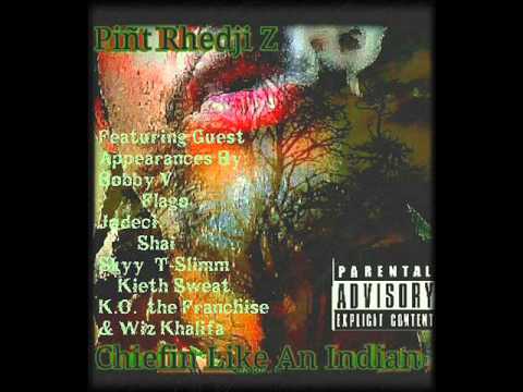 Pint Rhedji Z - Chiefin Like An Indian feat. K.O. The Franchise & Flago TheGreat