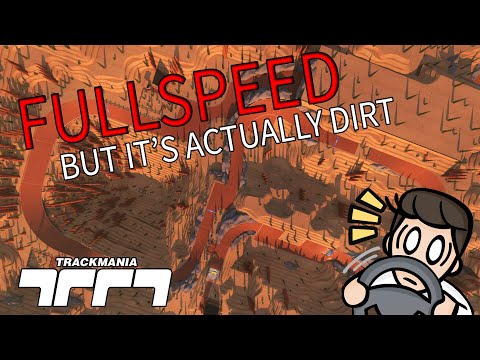 FULLSPEED BUT IT'S ACTUALLY DIRT || Trackmania Cup of the Day