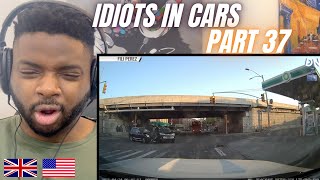 Brit Reacts To IDIOTS IN CARS - PART 37!