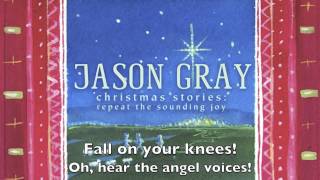 O Holy Night - Official Lyric Video - Jason Gray