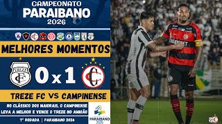 Treze vs Campinense | Melhores Momentos | 6ª Rodada | Campeonato Paraibano 2026