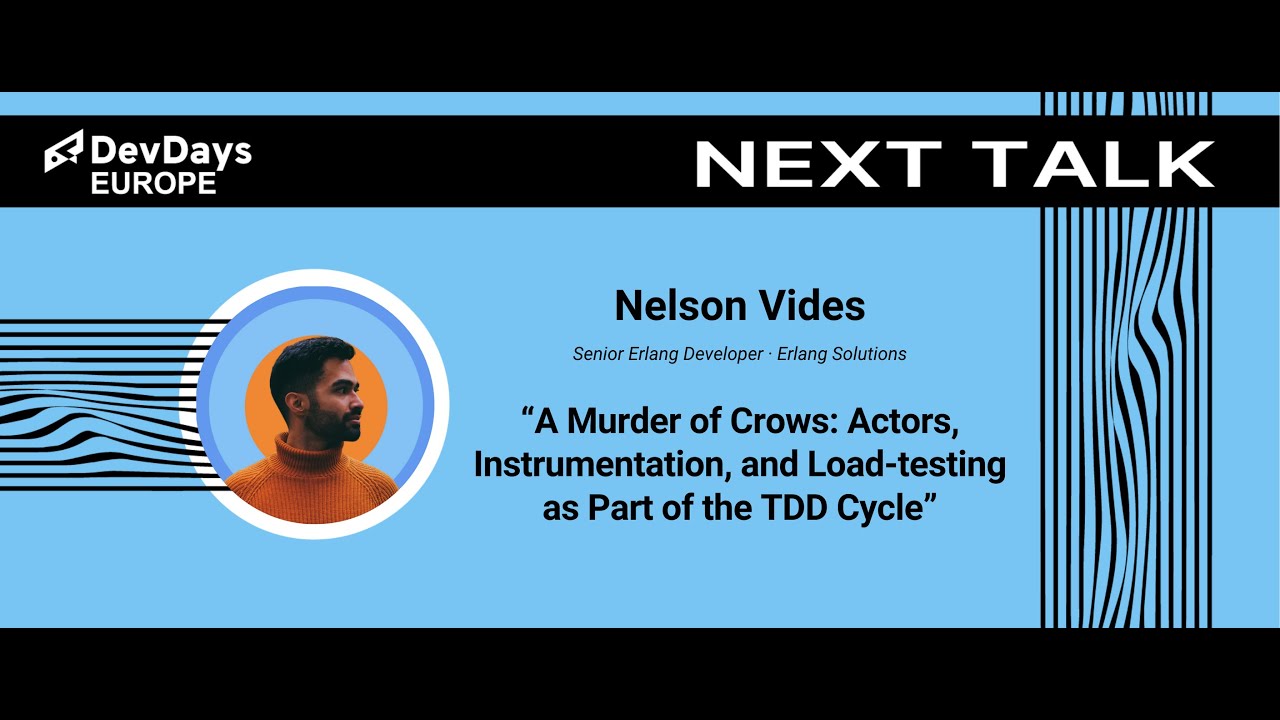Nelson Vides: A Murder of Crows: Actors, Instrumentation, and Load-testing as Part of the TDD Cycle