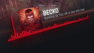 Becko - Running Up That Hill (A Deal With God) Lyrics Meaning | Lyreka