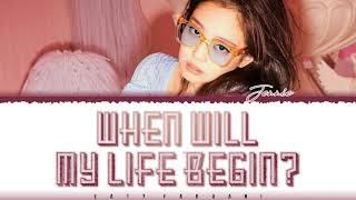 JENNIE - &#39;WHEN WILL MY LIFE BEGIN?&#39; (Mandy Moore COVER) Lyrics [Color Coded_Eng]
