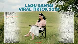 Download lagu Lagu Santai Viral Tiktok 2026 — Lagu Terbaru 2026 Full Album 🍃 |  Lagu Enak Didengar Saat Santai🤍🎧 mp3