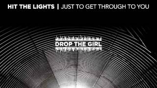Hit The Lights &quot;Drop The Girl&quot; Acoustic