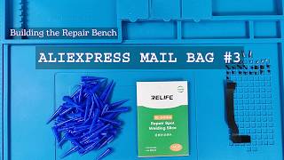 Building my Electronic Repair Bench - AliExpress Mailbag #3