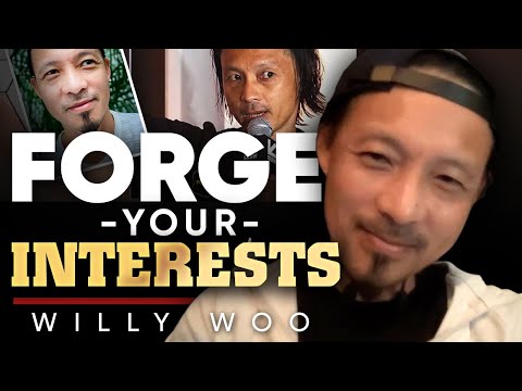 "Follow and forge your interests"- ウィリー・ウー ("Follow and forge your interests." - Willy Woo)