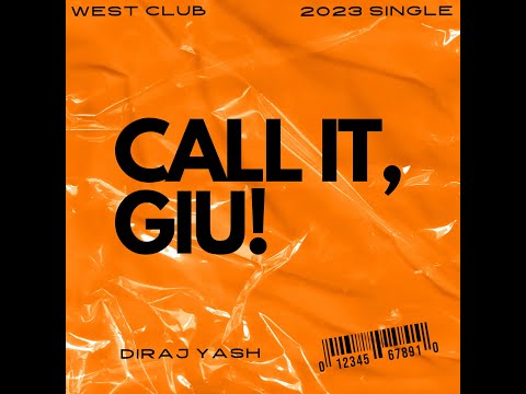 DIRAJ YASH - CALL IT, GIU [prod. BrianVal]