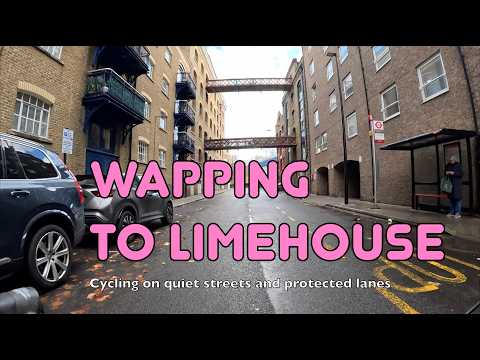 🚲 The best way to cycle from Wapping to Limehouse without traffic