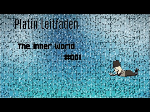 The Inner World Kapitel 1 - 100% Platin Leitfaden