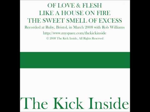 The Kick Inside / Of Love & Flesh