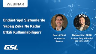 Webinar: Endüstriyel Sistemlerde Yapay Zeka Ne Kadar Etkili Kullanılab