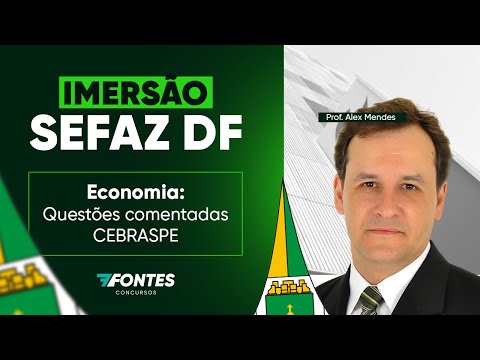 Imersão SEFAZ-DF: Economia - Resolução das questões mais cobradas pelo CESPE